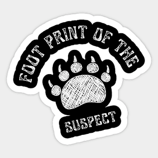 Foot Of The Suspect Sticker